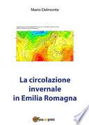 La circolazione invernale in Emilia Romagna