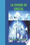 La Ciudad de Cristal