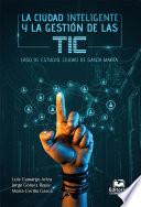 La ciudad inteligente y la gestión de las TIC. Caso de estudio: ciudad de Santa Marta