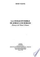 La ciudad invisible de Jorge Luis Borges