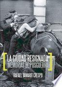 La ciudad resignada