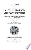 La civilisation mérovingienne d'après les sépultures