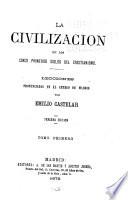 La civilizacion en los cinco primeros siglos del cristianismo