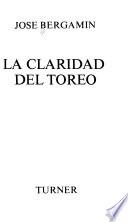 La claridad del toreo