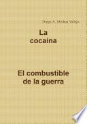 la cocaina el combustible de la guerra
