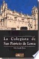 La Colegiata de San Patricio de Lorca