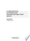 La colonización del oeste de la Patagonia central