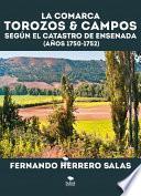 La comarca Torozos & Campos según el catastro de ensenada (Años 1750 - 1752)