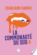 La communauté du Sud (Intégrale 4) - Tomes 11, 12 et 13 - Mort de peur, Mort sans retour, La dernière mort + Que sont-ils devenus ?