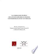 La Compagnie de Jésus des anciens régimes au monde contemporain (XVIIIe-XXe siècles )