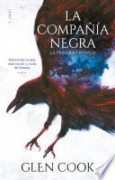 La Compañía Negra: La Primera Crónica / The Black Company