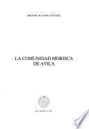 La comunidad morisca de Avila