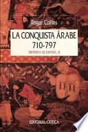 Libro La conquista árabe, 710-797