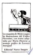 La conquista de México según las ilustraciones del Códice florentino