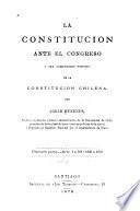 La constitución ante el Congreso, o sea, Comentario positivo de la constitución chilena