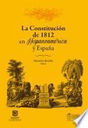 La Constitución de 1812 en Hispanoamérica y España