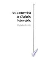 La construcción de ciudades vulnerables
