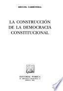 La construcción de la democracia constitucional