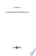 La construcción de la democracia