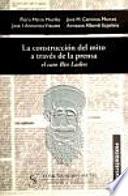 La construcción del mito a través de la prensa