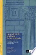 La construcción ideológica de la ciudadanía