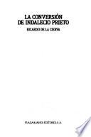 La conversión de Indalecio Prieto