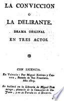 La Conviccion, o, La delirante