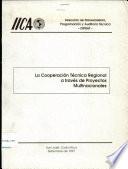 La Cooperacion Tecnica Regional a Traves de Proyectos Multinacionales