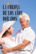 La Corona De Los Años Dorados