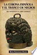 La corona española y el tráfico de negros
