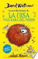 La cosa más rara del mundo