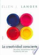 La creatividad consciente