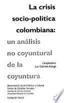 La crisis socio-política colombiana