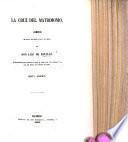 La Cruz del Matrimonio, comedia ... Sesta edicion