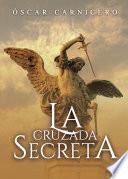 La cruzada secreta
