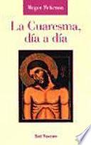La Cuaresma, día a día