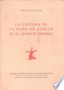 La cultura de la caña de azúcar en el Levante español