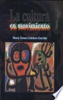 La cultura en movimiento