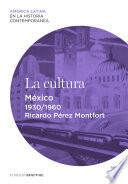 La cultura. México (1930-1960)