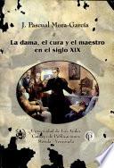 La Dama, el Cura y el Maestro en el Siglo XIX