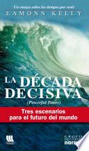La década decisiva