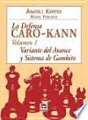 LA DEFENSA CARO-KANN. VARIANTE DEL AVANCE Y SISTEMA GAMBITO