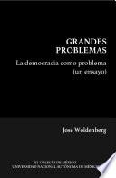 La democracia como problema (un ensayo)