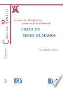 La detección, identificación y protección de las víctimas de trata de seres humanos