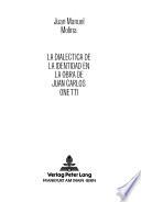 La dialectica de la identidad en la obra de Juan Carlos Onetti