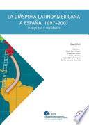 La diáspora latinoamericana a España 1997 2007