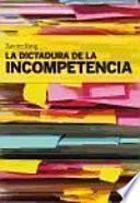 La dictadura de la incompetencia