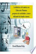 LA DIDÁCTICA DE LA MÚSICA EN EDUCACIÓN PRIMARIA: PROPUESTA DE ACTIVIDADES Y TAREAS UTILIZANDO LAS BANDAS SONORAS