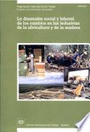 La dimensión social y laboral de los cambios en las industrias de la silvicultura y de la madera. Informe TMFWI/2001
