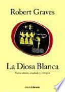 La Diosa Blanca: Nueva edición, ampliada y corregida